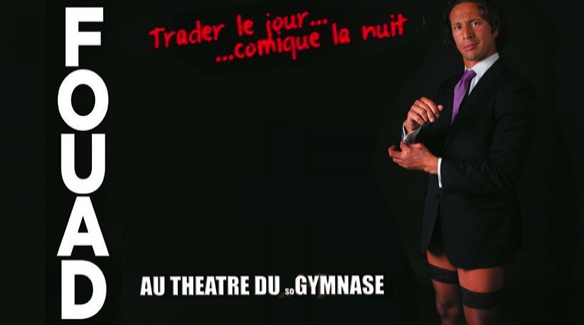 Fouad Trader le Jour Comique la nuit : chapitre 2 !