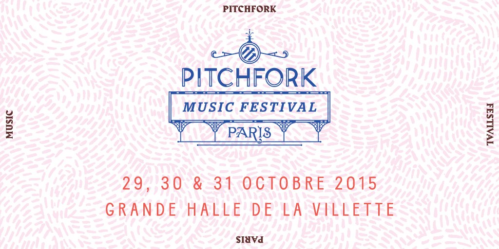 Pitchfork Paris 2015