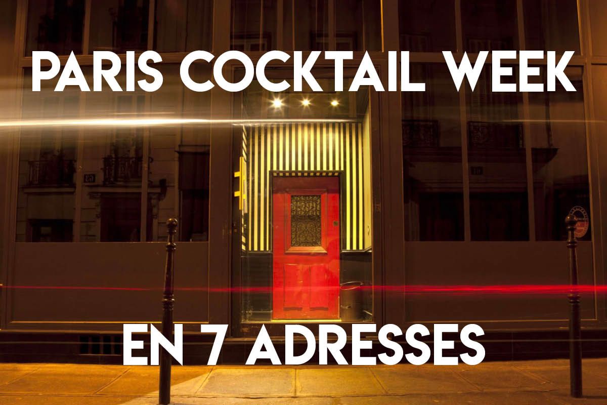 Paris Cocktail Week : 7 Lieux à Tester Cette Semaine !