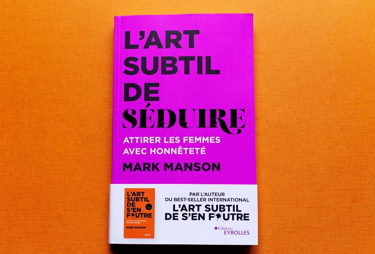 L’art subtil de séduire de Mark Manson : Attirer les femmes avec honnêteté