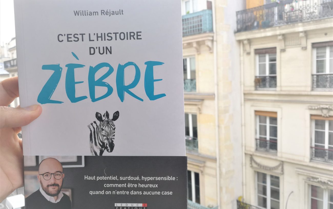 C’est l’histoire d’un zèbre : Comment être heureux quand on est surdoué ?